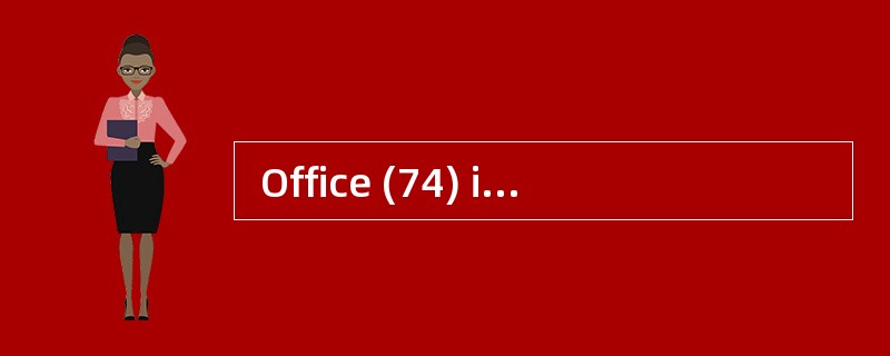  Office (74) is the application of the