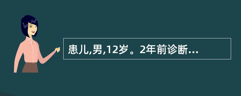 患儿,男,12岁。2年前诊断为1型糖尿病。今日在家中用胰岛素治疗后,突然发生昏迷