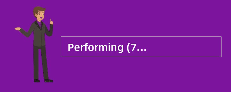  Performing (74) involves monitoring sp