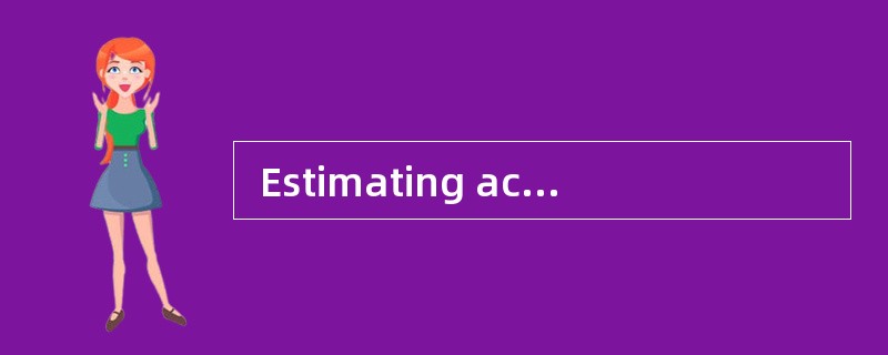  Estimating activity durations uses inf