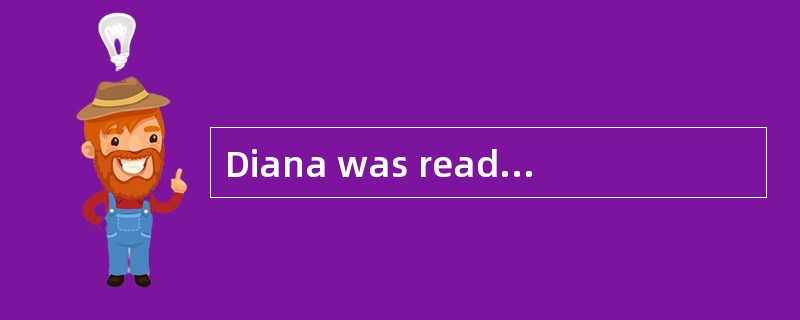 Diana was reading Harry Potter and the G
