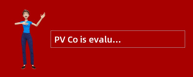 PV Co is evaluating an investment propos