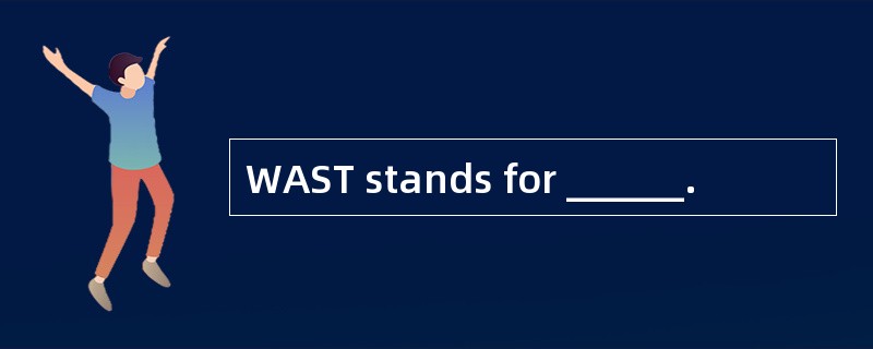 WAST stands for ______.