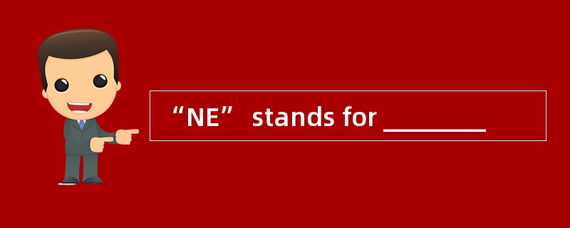 “NE” stands for ________