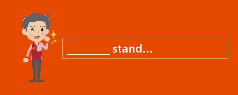 ________ stand her.It’s dangerous.