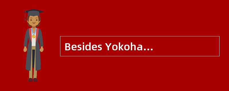 Besides Yokohama, M. V. Gaohe will also