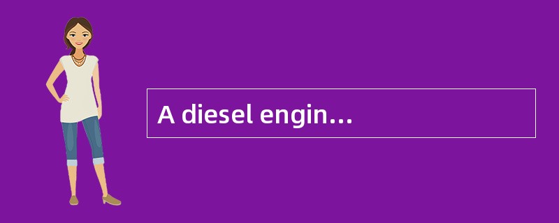 A diesel engine exposed to widely varyin