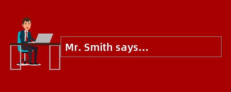 Mr. Smith says: quot;The media are very