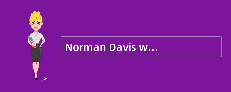 Norman Davis will be remembered by many