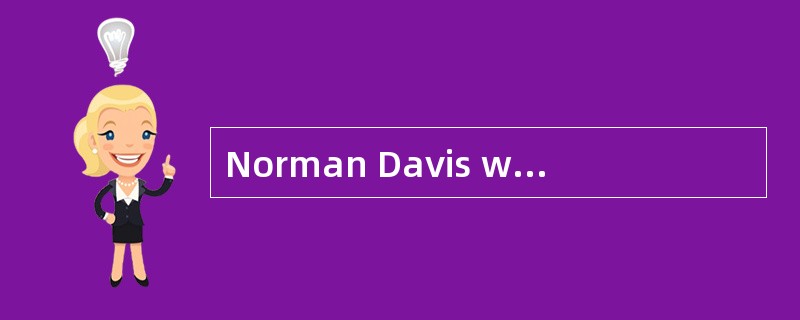 Norman Davis will be remembered by many