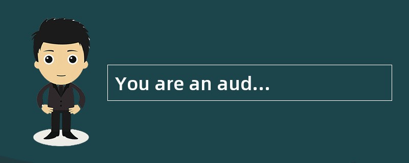 You are an audit manager at Rockwell & C