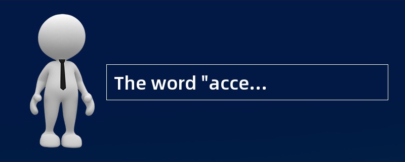 The word "accentuate" (Line 5, Para.3) m