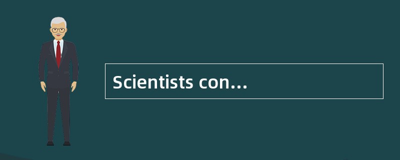 Scientists considered that building a da