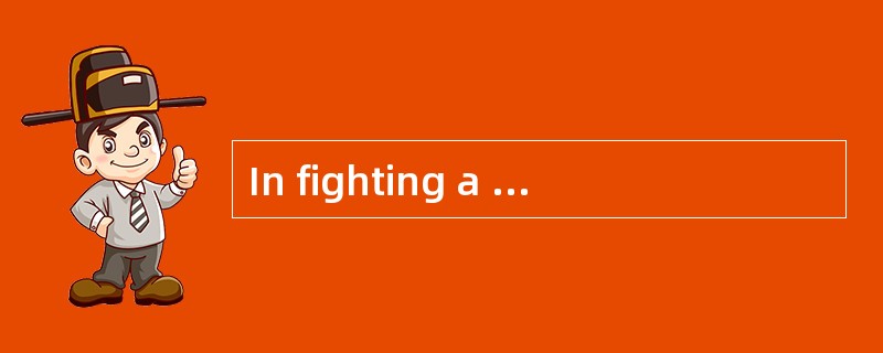 In fighting a fire in a fuel tank, the F