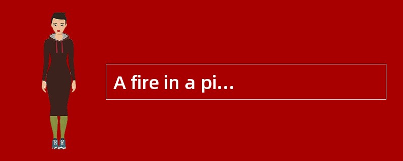 A fire in a pile of dunnage would be cla
