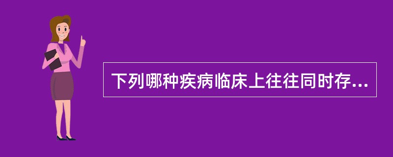 下列哪种疾病临床上往往同时存在贫血和脾大