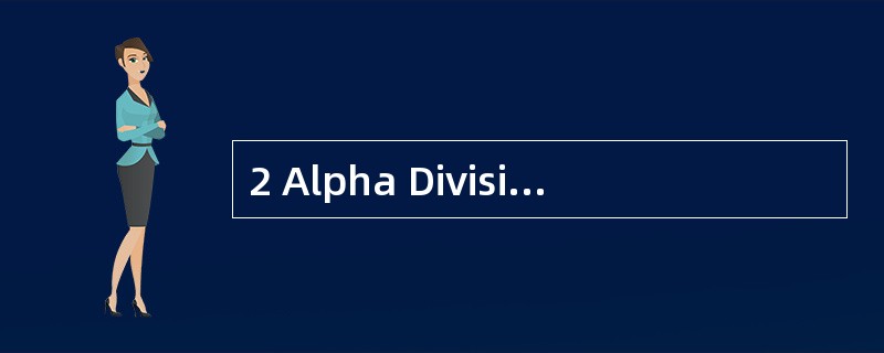 2 Alpha Division, which is part of the D