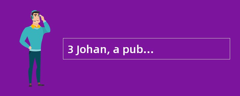 3 Johan, a public limited company, opera