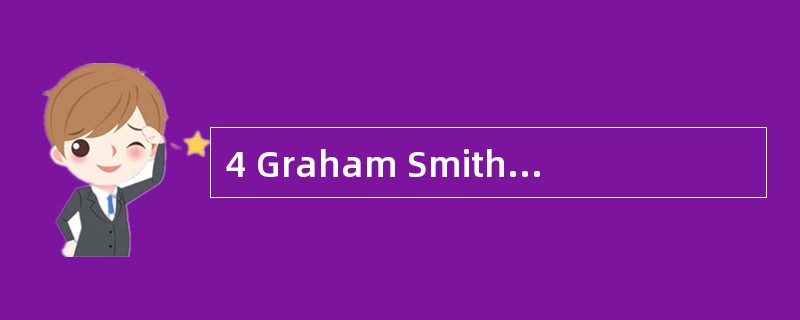 4 Graham Smith is Operations Director of