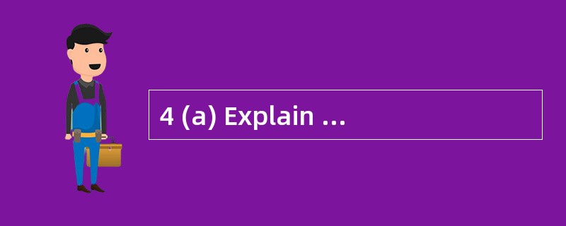 4 (a) Explain the meaning of the term ‘w