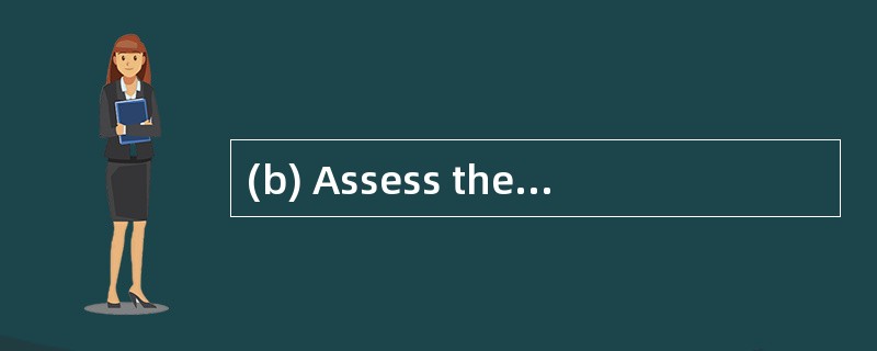 (b) Assess the extent to which social re