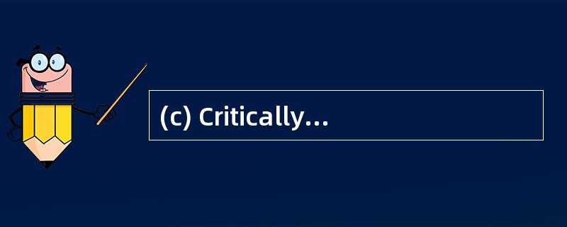 (c) Critically discuss FOUR principal ro