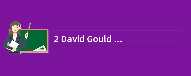 2 David Gould set up his accounting firm