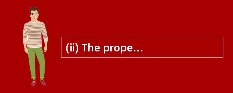 (ii) The property of the former administ