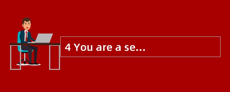 4 You are a senior manager in Becker & C