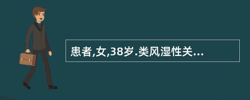 患者,女,38岁.类风湿性关节炎多年.现午后发热,盗汗,口干咽燥,手足心热,关节