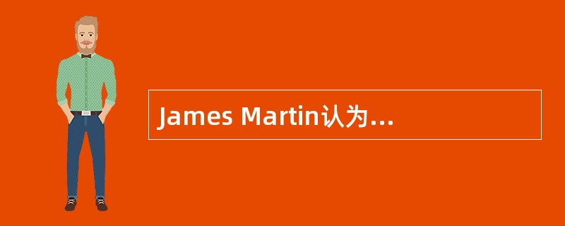 James Martin认为以下哪些做法有助于提高生产率Ⅰ.采用自顶向下的主题数