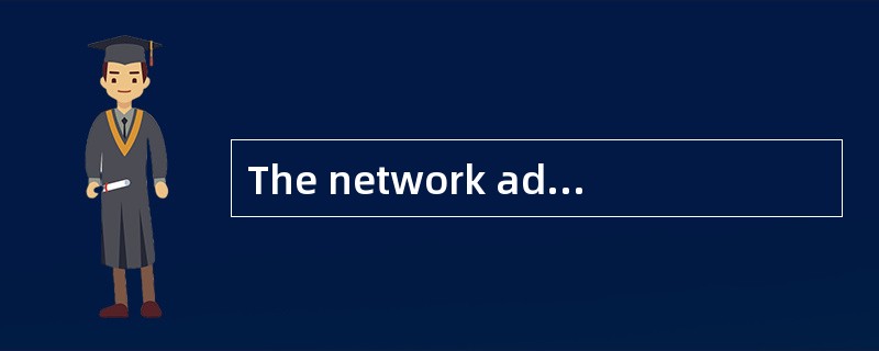 The network administrator has configured