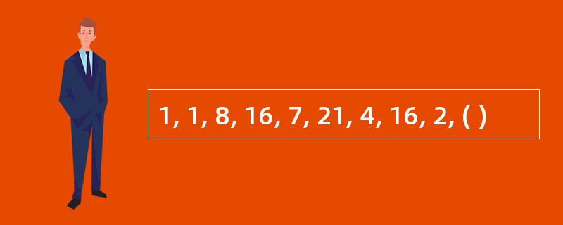 1, 1, 8, 16, 7, 21, 4, 16, 2, ( )