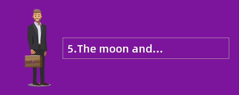 5.The moon and the asteroids are alike w