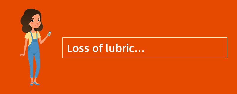 Loss of lubricating oil pressure to the
