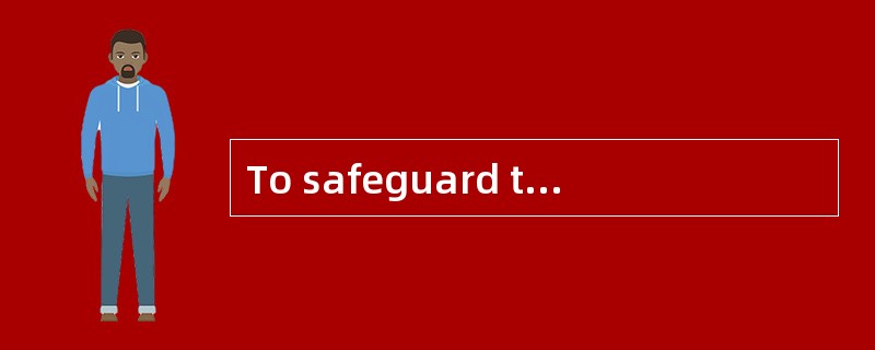 To safeguard the operator and other pers
