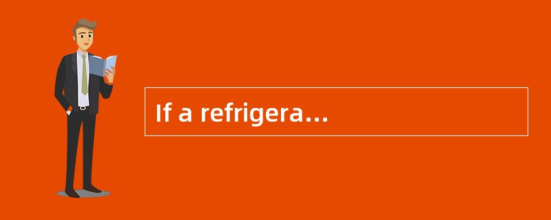If a refrigeration system were short of
