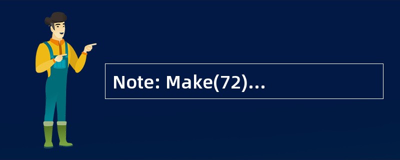 Note: Make(72)regularly in data processi