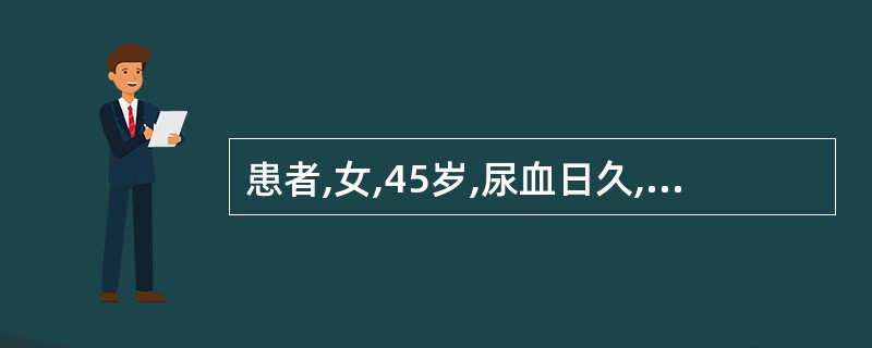 患者,女,45岁,尿血日久,体倦乏力,气短声低,面色不华,舌质淡,脉弱。治疗应首