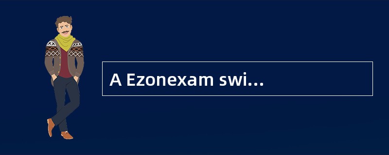 A Ezonexam switch is configured with all