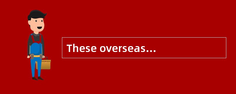 These overseas students show great _____