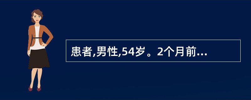 患者,男性,54岁。2个月前发现左肩胛骨及左上肢内侧疼痛,逐渐加重,伴有低热,