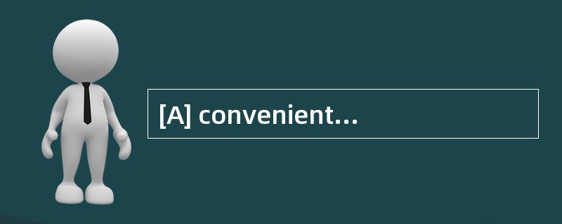 [A] conveniently [B] beneficially [C] ad