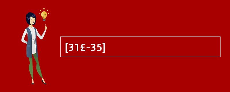 [31£­35]