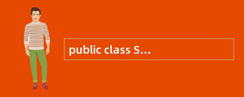 public class Something { public static v