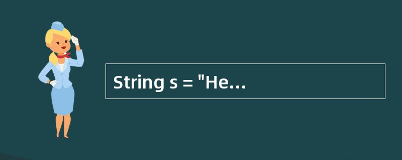 String s = "Hello";s = s £« " world!";这两