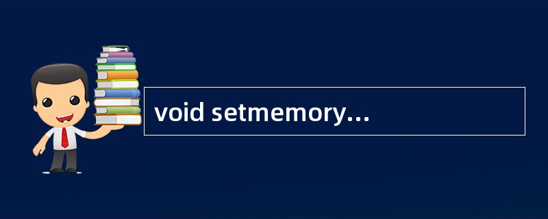 void setmemory(char **p, int num) { *p=(