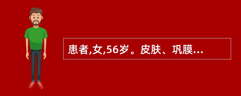 患者,女,56岁。皮肤、巩膜黄染呈进行性加重,大便持续变白,病后消瘦明显。应首先