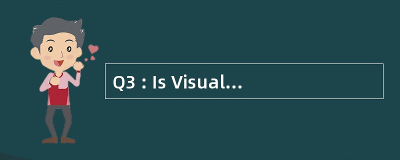 Q3 : Is Visual Basic a COMPILER or an IN