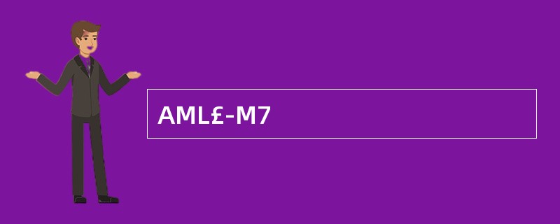 AML£­M7